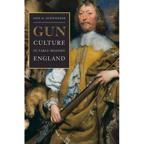 Gun Culture in Early Modern England