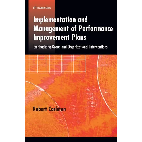 Implementation and Management of Performance Improvement Plans: Emphasizing Group and Organizational Interventions