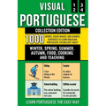 Visual Portuguese - Collection Edition: 1.000 Words, 1.000 Color Images and 1.000 Bilingual Example Sentences to Learn Brazilian Portuguese Vocabulary