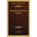 Thoughts On The Heart Of Jesus