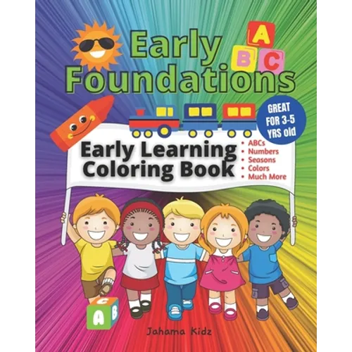 JahamaKidz Early Foundations Early Learning Coloring Book: 100 pages Great For Kindergarten Homeschool and Prek Homeschooling Early Learning VPK Color