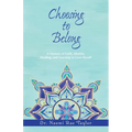 Choosing To Belong: A Memoir of Faith, Identity, Healing, and Learning to Love Myself