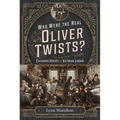 Who Were the Real Oliver Twists?: Childhood Poverty in Victorian London
