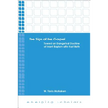 The Sign of the Gospel: Toward an Evangelical Doctrine of Infant Baptism After Karl Barth