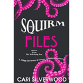 The Squirm Files: Squirm, Strum, The Well-hung Gun