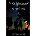 The Uncared Emotions: Pouring Emotions Into Words