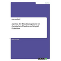 Aspekte des Wundmanagement bei chronischen Wunden am Beispiel Dekubitus
