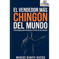 El Vendedor más "Chingón" del Mundo