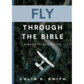 Fly Through the Bible: A Brief Introduction