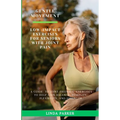 Gentle Movement: Low-Impact Exercises for Seniors with Joint Pain: A Guide to Joint-Friendly Exercises to Help Gain Balance, Stability, Flexibility, a