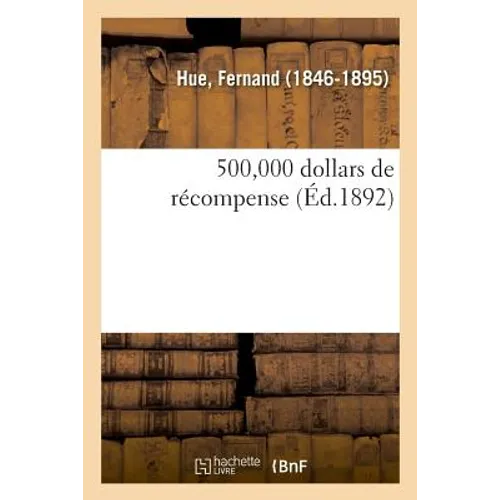 500,000 Dollars de Récompense