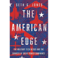 The American Edge: The Military Tech Nexus and the Sources of Great Power Dominance