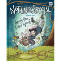 Nothing Special, Volume One: Through the Elder Woods (a Graphic Novel)