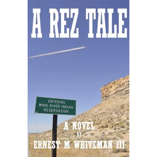 A Rez Tale