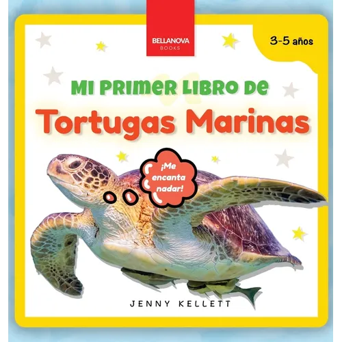 Mi Primer Libro de Tortugas Marinas: Curiosidades y actividades sobre tortugas marinas para niños 3-5 años