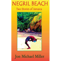 Negril Beach: Two Stories of Jamaica