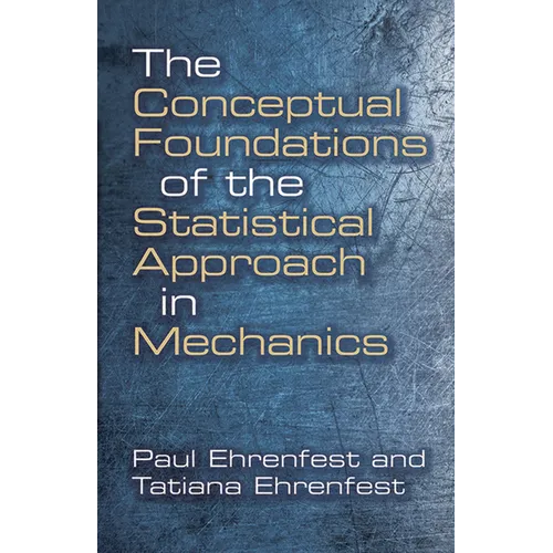 The Conceptual Foundations of the Statistical Approach in Mechanics