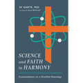 Science and Faith in Harmony: Contemplations on a Distilled Doxology