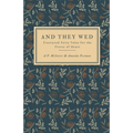 And They Wed: Fractured Fairy Tales for the Fierce of Heart