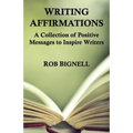 Writing Affirmations: A Collection of Positive Messages to Inspire Writers