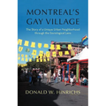 Montreal's Gay Village: The Story of a Unique Urban Neighborhood Through the Sociological Lens