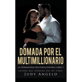 Domada por el Multimillionario