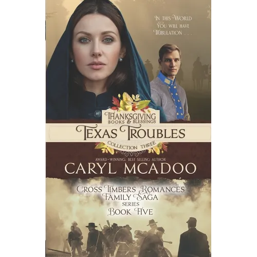 Texas Troubles: Cross Timbers Family Saga Book 5