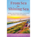 From Sea to Shining Sea: 50 Daily Devotions from Traveling to Every State in America