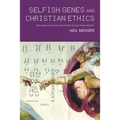Selfish Genes and Christian Ethics: The Theological-Ethical Implications of Evolutionary Biology