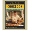 The Tra Vigne Cookbook: Seasons in the California Wine Country