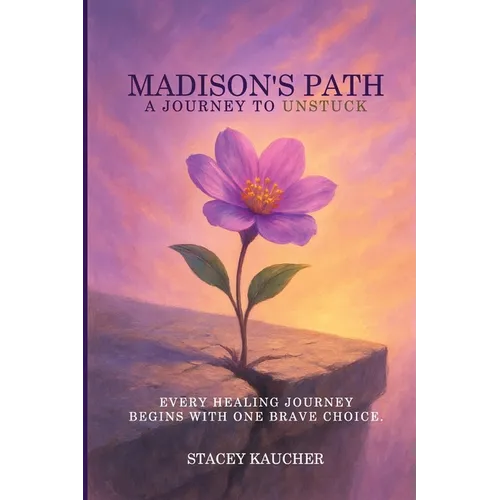 Madison's Path: A Journey to Unstuck