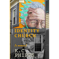 Identity Church: (a memoir)