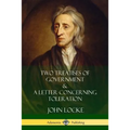 Two Treatises of Government and A Letter Concerning Toleration