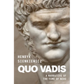 Quo Vadis by Henryk Sienkiewicz: A Narrative of the Time of Nero