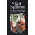Fatal Equilibrium