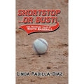 Shortstop ... or Bust!: The Traveling Tales of Youth Baseball