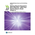 Making Dispute Resolution More Effective - MAP Peer Review Report, Brazil (Stage 2)