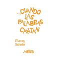 Cuando Las Palabras Cantan: educación vocal