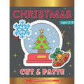 Christmas Cut and Paste: Scissor Skills Workbook for Kids Ages 2-5 with Xmas Characters - Perfect Gift for Kids, Toddlers and Preschoolers