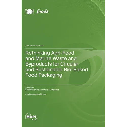Rethinking Agri-Food and Marine Waste and Byproducts for Circular and Sustainable Bio-Based Food Packaging