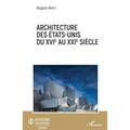 Architecture des Etats-Unis du XVIe au XXIe siècle
