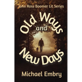 Old Ways and New Days