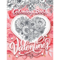 Valentine's Day Coloring Book: Love, Hearts, Flower, Birds, Butterfly, and More! For Girls and Boys