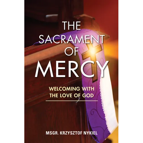 The Sacrament of Mercy: Welcoming with the Love of God