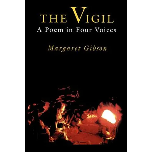 The Vigil: A Poem in Four Voices