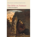 The Bible on Violence: A Thick Description.