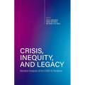 Crisis, Inequity, and Legacy: Narrative Analyses of the COVID-19 Pandemic