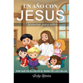 Un año con JESUS 52 historias para niños