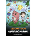Diggory Doo Gratitude Journal: A Journal For Kids To Practice Gratitude, Appreciation, and Thankfulness