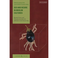 Sex and Desire in Muslim Cultures: Beyond Norms and Transgression from the Abbasids to the Present Day